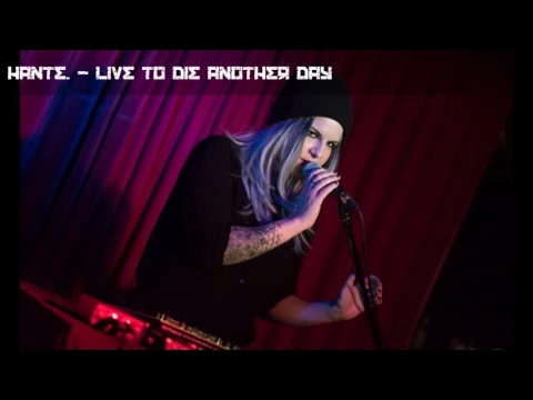 Download MP3 hante. - live to die another day (2017)