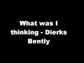 What was I thinking - Dierks Bently
