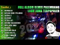 Download Lagu ALBUM LAGU JAWA TERPOPULER 2023 || ALBUM REMIX PALEMBANG
