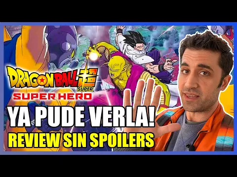 Ya pude ver Dragon Ball Super Super Hero Review SIN SPOILERS