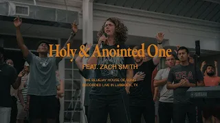 holy and anointed one zach smith