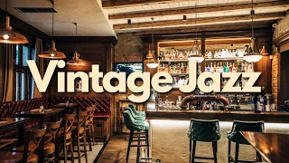 Vintage Jazz - Relaxing Old Jazz Songs | Instrumental Jazz | Classic Jazz