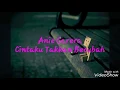 Download Lagu Cintaku Takkan Berubah-Anie Carera(Lirik Video)