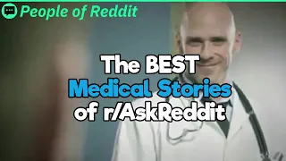 Medical Stories 2 Hour Reddit Compilation
