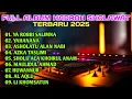 Lagu FULL ALBUM HADROH SHOLAWAT TERBARU 2025,YA ROBBI SALIMNA, YAHANANA,MAULIDUL AHMAD, HUWANNUR