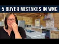 5 Costly Mistakes Buyers Make Moving to Western North Carolina
