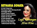 Download Lagu Full Album Betharia Sonata| Lagu Lawas Terbaik | Lagu Pop Nostalgia 80an - 90an | Lagu Kenangan