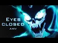 Download Lagu Eyes Closed - 4k Amv