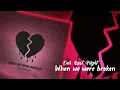 Download Lagu Our Last Night - When we were broken (LYRICS)