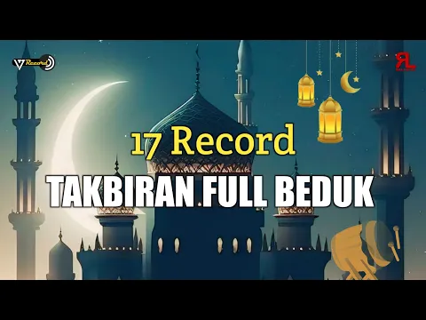 Download MP3 TAKBIRAN - SUASANA KAMPUNG FULL BEDUK 1 JAM   ( Official 17 Record )
