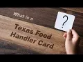 What Is a Texas Food Handlers License and How Do You Get One