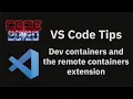 VS Code tips Dev containers and the remote containers extension