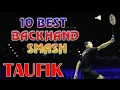 Taufik Hidayat 10 best backhand - By Badminton Highlights