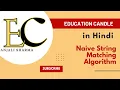 Naive String Matching Algorithm in Hindi with Solved Examples - Algorithm Design Analysis Lectures