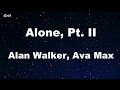 Karaoke♬ Alone, Pt. II - Alan Walker, Ava Max 【No Guide Melody】 Instrumental