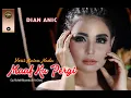 Download Lagu DIAN ANIC | MAAF KU PERGI | VERSI ANICA NADA