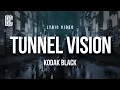 Lagu Kodak Black - Tunnel Vision | Lyrics