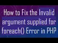 How to Fix the Invalid argument supplied for foreach Error in PHP