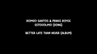 Romeo Santos & Prince Royce - Estocolmo (Letra/Lyrics)