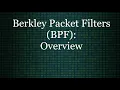 An Overview of Berkley Packet Filters BPF