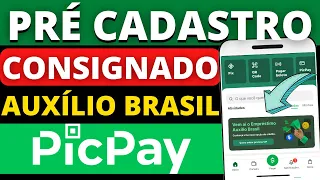 PICPAY EMPRÉSTIMO AUXÍLIO BRASIL! LIBERADO PRÉ CADASTRO NO APP