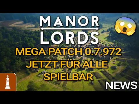 Download MP3 MEGA Patch 0.7.972 ENDLICH für ALLE verfügbar! Alle Infos zu Manor Lords 0.7.972 | News deutsch