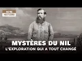 Download Lagu De zoektocht naar de bronnen van de Nijl: hoe heeft deze ontdekkingstocht Afrika veranderd?