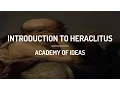 Introduction to Heraclitus