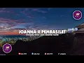 Download Lagu DJ JOANNA X PEMBASILET MELODY ELIT CESS     •     [slowed + reverb]