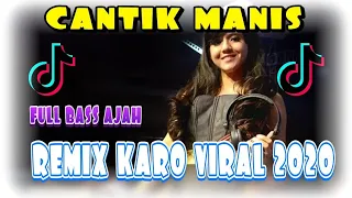 Download DJ KARO🎶🎧CANTIK MANIS || REMIX FULL BASS MP3