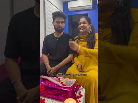When he is New to Cute B’day Surprises ! #comedy #funny #anirudhnarayanam #couplegoal #viral
