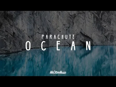 Download MP3 Parachute - Ocean (Lyrics)