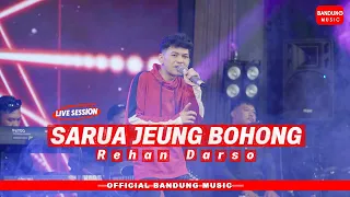 sarua jeung bohong rehandarso live session 