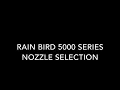RainBird 5000 Series Nozzle Selection