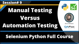 Manual Testing Versus Automation Testing Selenium Python - Session 9