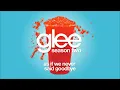 As If We Never Said Goodbye | Glee [HD FULL STUDIO]