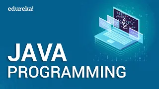 Java Programming Java Tutorial for Beginners - Step by Step Java Training Edureka