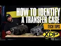 How to Identify a Transfer Case XDP Tech Tips