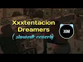 XXTENCOIN - DREAMER | (slowed+reverb) | XM TUNE |