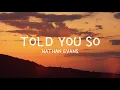 Nathan Evans - Told You So (Lyrics)