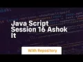Java script session 16 ashok it