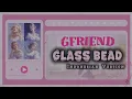 Download Lagu GFRIEND - GLASS BEAD [INDONESIA VERSION] BY GLYPHSTREAM