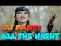 DJ Party ALL THE NIGHT + Kawane Mery