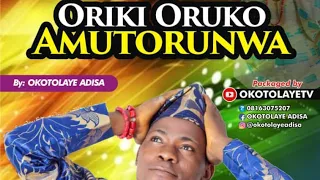 oriki awon omo amutorunwa by okotolaye adisa twins ojo alaba ajayi ige talabi aina etc