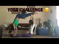 YOGA CHALLENGE FT SISTER