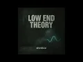 Low End Theory (UK Garage & Bass Mix)