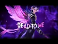 Dead to me [GMV/edit] - preset!