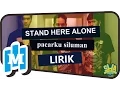 Download Lagu Stand here alone  Pacarku siluman Lirik