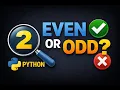 Check Whether a Number Is Even or Odd in Python Beginner Program