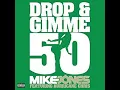Drop & Gimme 50 (Feat. Hurricane Chris)- Mike Jones [CLEAN]